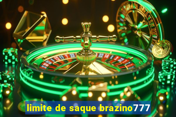 limite de saque brazino777